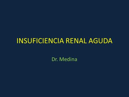 INSUFICIENCIA RENAL AGUDA