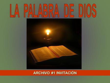 ARCHIVO #1 INVITACIÓN Una invitación a leer la Palabra de Dios en la Biblia, siendo guiado por un archivo semanal que te ayudará a ubicar el contenido.