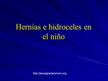 Hernias e hidroceles en el niño