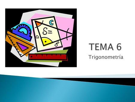 TEMA 6 Trigonometría.