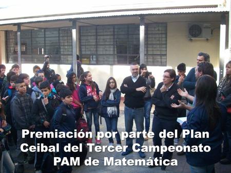 Premiación por parte del Plan Ceibal del Tercer Campeonato PAM de Matemática.