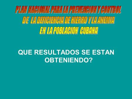 QUE RESULTADOS SE ESTAN OBTENIENDO?. PROGRAMA DE FORTIFICACION DE LA HARINA DE TRIGO CON HIERRO Y ACIDO FOLICO IMPACTO A LOS NIVELES DE CONSUMO DE HARINA.