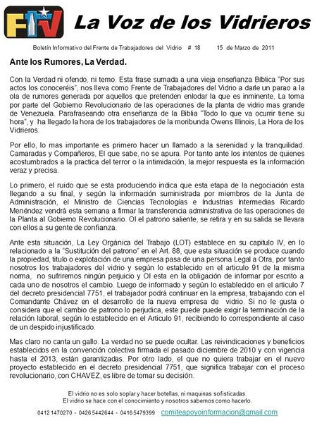 La Voz de los Vidrieros Ante los Rumores, La Verdad. Con la Verdad ni ofendo, ni temo. Esta frase sumada a una vieja enseñanza Bíblica “Por sus actos los.