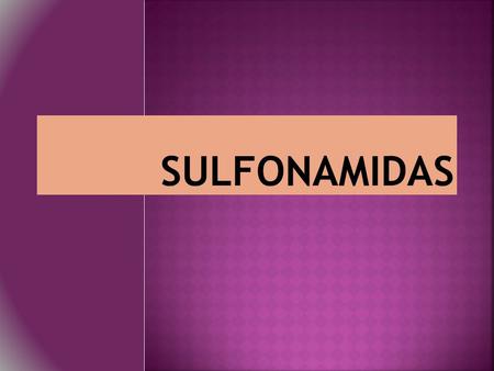 SULFONAMIDAS.