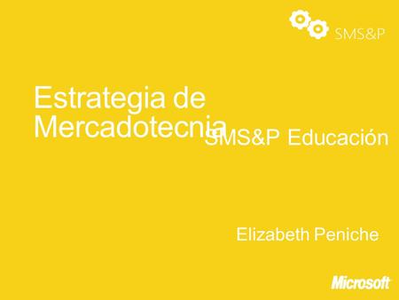 Estrategia de Mercadotecnia SMS&P Educación Elizabeth Peniche.