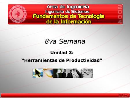 Unidad 3: “Herramientas de Productividad” 8va Semana.