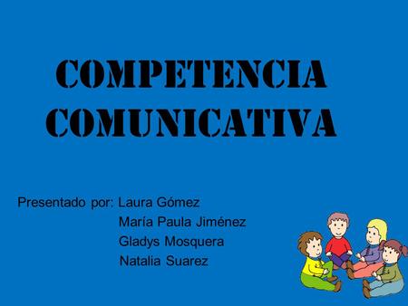 COMPETENCIA COMUNICATIVA