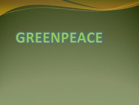 Organización ecologista internacional que se autodefine como política e independiente fundada en 1971 en Vancouver, Canadá por activistas anti nucleares.