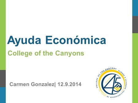 Ayuda Económica College of the Canyons Carmen Gonzalez| 12.9.2014.