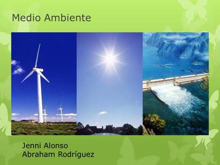 Medio Ambiente Jenni Alonso Abraham Rodríguez.