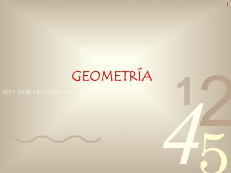 1 GEOMETRÍA 2 RECTAS EN EL PLANO Con una regla podemos trazar una recta Con un punto la recta queda dividida en dos semirrectas A B Con dos puntos tengo.