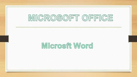 MICROSOFT OFFICE Microsft Word.