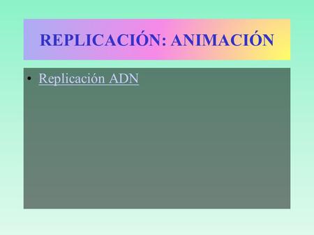 Replicación ADN REPLICACIÓN: ANIMACIÓN. ¿QUÉ SON LOS GENES? Lo que determina un rasgo particular. La unidad de la herencia. Un segmento de ADN que codifica.