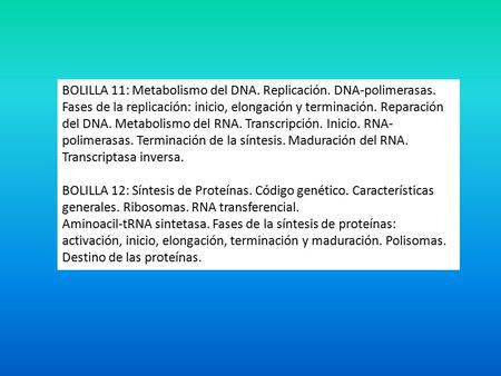 BOLILLA 11: Metabolismo del DNA. Replicación. DNA-polimerasas
