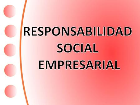 RESPONSABILIDAD SOCIAL EMPRESARIAL.