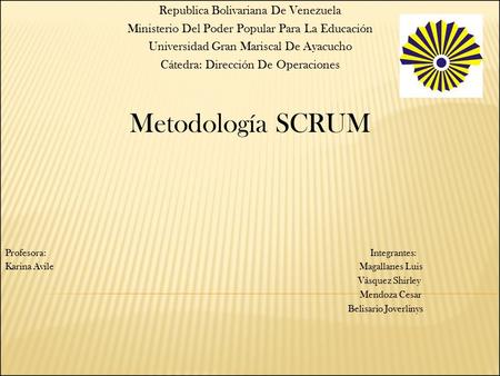 Republica Bolivariana De Venezuela Ministerio Del Poder Popular Para La Educación Universidad Gran Mariscal De Ayacucho Cátedra: Dirección De Operaciones.
