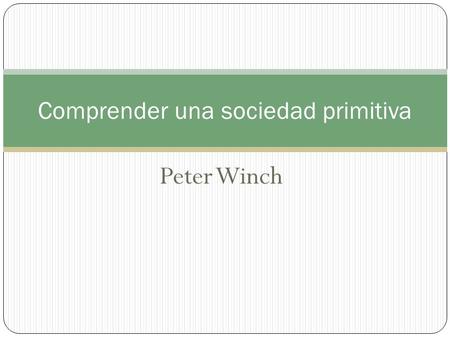 Comprender una sociedad primitiva