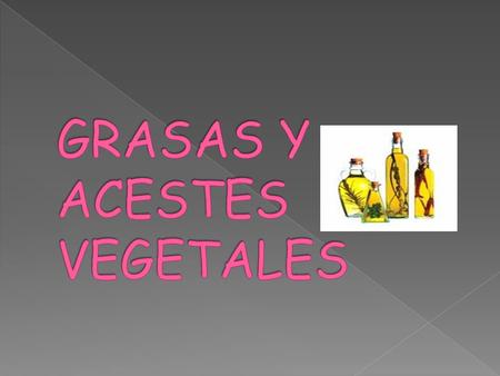  (polinsaturadas) que por un proceso industrial, llamado hidrogenación, se vuelven sólidas, a temperatura ambiente, proporcionándole a nuestros alimentos.