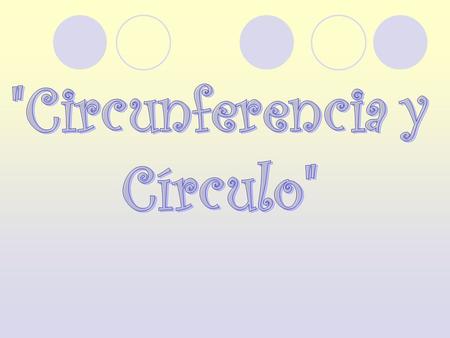 Circunferencia y Círculo.