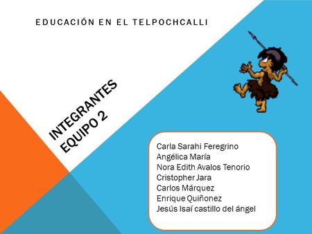 Educación en el telpochcalli