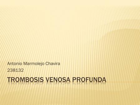 Trombosis Venosa Profunda