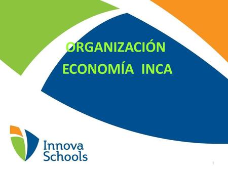 ORGANIZACIÓN ECONOMÍA INCA 1.