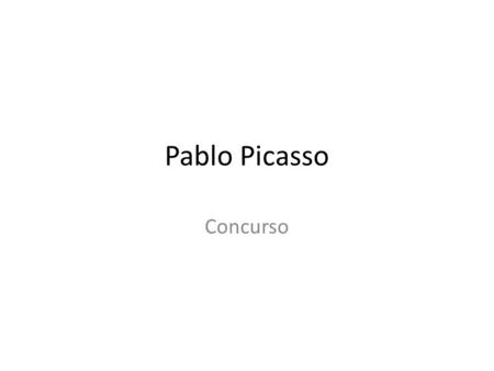 Pablo Picasso Concurso.