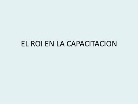EL ROI EN LA CAPACITACION
