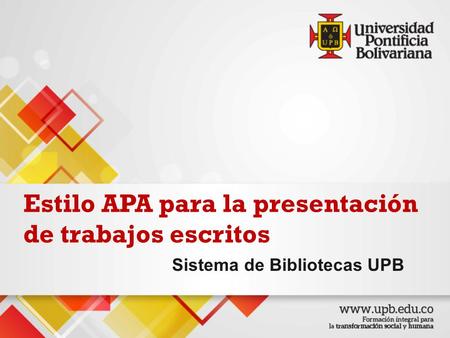 Estilo APA para la presentación de trabajos escritos