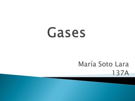 María Soto Lara 137A. Planteamiento ¿Cómo podríamos generar gases de forma instantanea con productos que generalmente utilizamos? Generar gases (bioxido.
