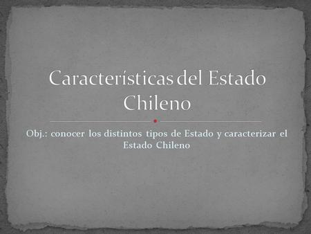 Características del Estado Chileno