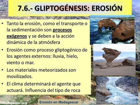 7.6.- GLIPTOGÉNESIS: EROSIÓN