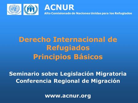 ACNUR Alto Comisionado de Naciones Unidas para los Refugiados