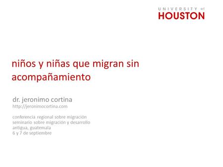 Niños y niñas que migran sin acompañamiento dr. jeronimo cortina  conferencia regional sobre migración seminario sobre migración.