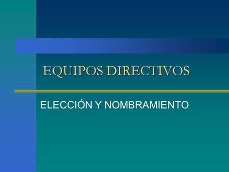 ELECCIÓN Y NOMBRAMIENTO