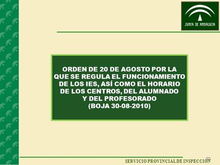 ORDEN DE 20 DE AGOSTO POR LA QUE SE REGULA EL FUNCIONAMIENTO