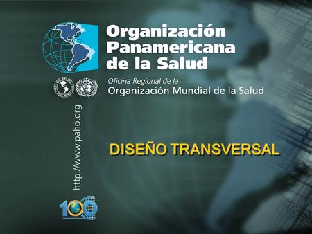 DISEÑO TRANSVERSAL. Diseño observacional de base individual.Diseño observacional de base individual. Se caracteriza porque la variable de exposición y.