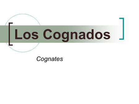 Los Cognados Cognates.