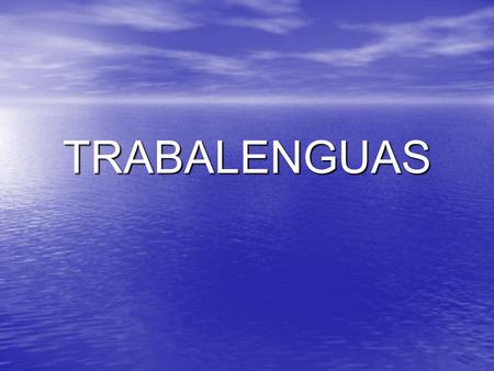 TRABALENGUAS.