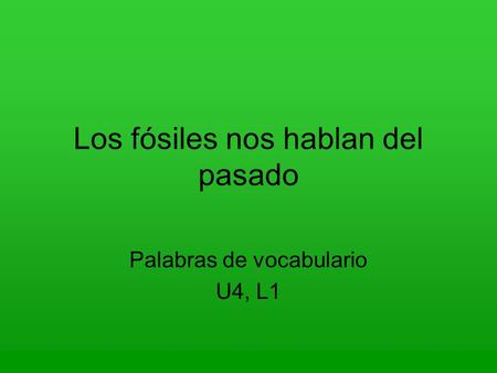 Los fósiles nos hablan del pasado