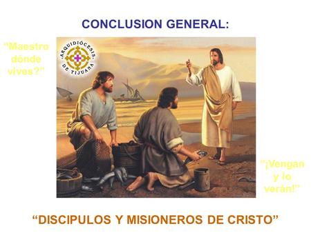 “DISCIPULOS Y MISIONEROS DE CRISTO”