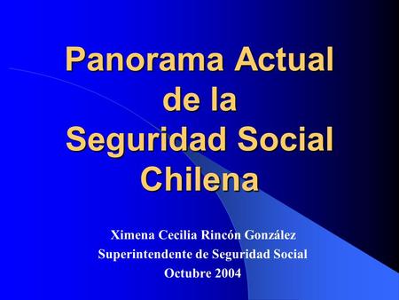 Panorama Actual de la Seguridad Social Chilena