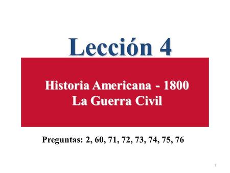 Lección 4 Historia Americana La Guerra Civil