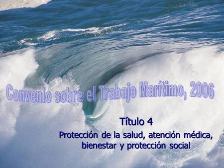 1 Título 4 Protección de la salud, atención médica, bienestar y protección social.