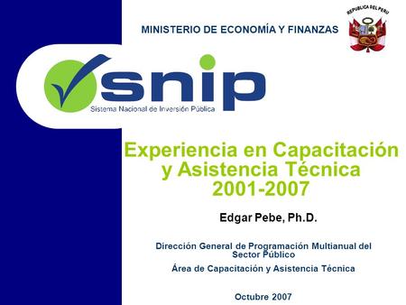 Dirección General de Programación Multianual del Sector Público Área de Capacitación y Asistencia Técnica Octubre 2007 MINISTERIO DE ECONOMÍA Y FINANZAS.