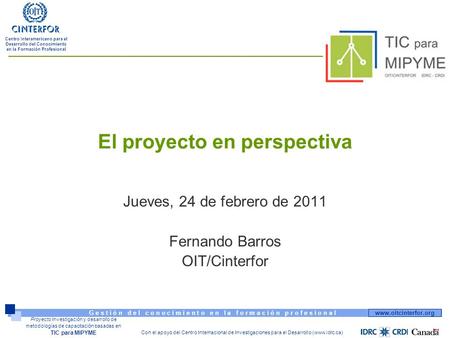 Www.oitcinterfor.org G e s t i ó n d e l c o n o c i m i e n t o e n l a f o r m a c i ó n p r o f e s i o n a l Centro Interamericano para el Desarrollo.