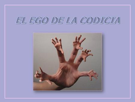 CONSIDERADO EN PSICOLOGÍA COMO EL QUINTO, EN LA ESCALA DE DENSIDADES, ENTRE LOS SIETE PECADOS CAPITALES. ESTE DEFECTO SE ASOCIA MUY BIEN CON EL ORGULLO,
