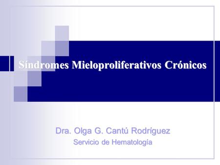 Síndromes Mieloproliferativos Crónicos