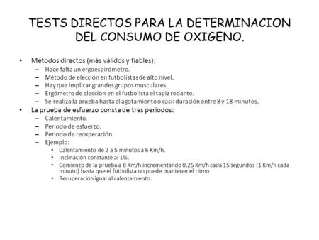 TESTS DIRECTOS PARA LA DETERMINACION DEL CONSUMO DE OXIGENO.