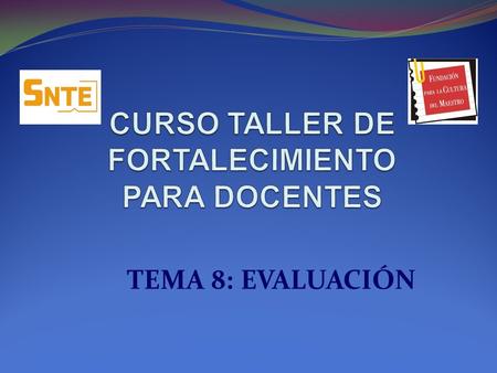 CURSO TALLER DE FORTALECIMIENTO PARA DOCENTES